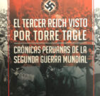 El Tercer Reich visto por Torre Tagle