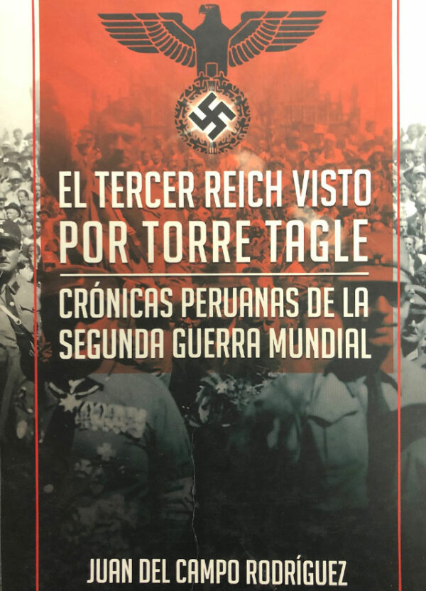 El Tercer Reich visto por Torre Tagle