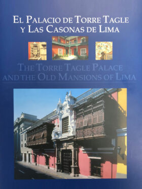 El palacio de Torre Tagle y Las Casonas de Lima