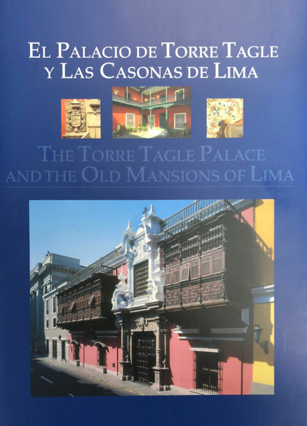El palacio de Torre Tagle y Las Casonas de Lima