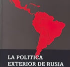 La Política Exterior de Rusia y su aproximación a Latinoamérica