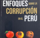 Enfoques sobre la corrupción en el Perú