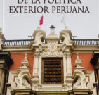 La Arquitectura de la Política Exterior Peruana